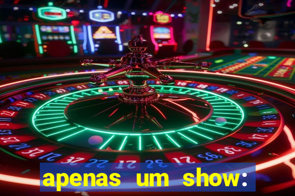 apenas um show: pancadaria 2